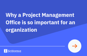 Why a Project Management Office is so important for an organization