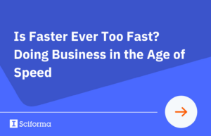 Is Faster Ever Too Fast? Doing Business in the Age of Speed