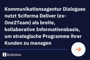 Kommunikationsagentur Dialogues nutzt Sciforma Deliver (ex-One2Team) als breite, kollaborative Informationsbasis, um strategische Programme ihrer Kunden zu managen